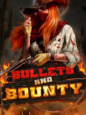 Bullets and Bounty